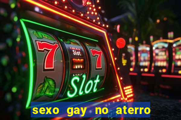 sexo gay no aterro do flamengo